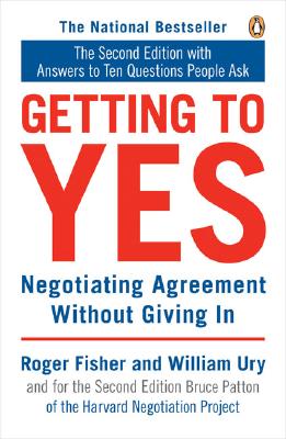 Book cover. Getting to yes: Negotiating agreement without giving in. By Roger Fisher and William Ury