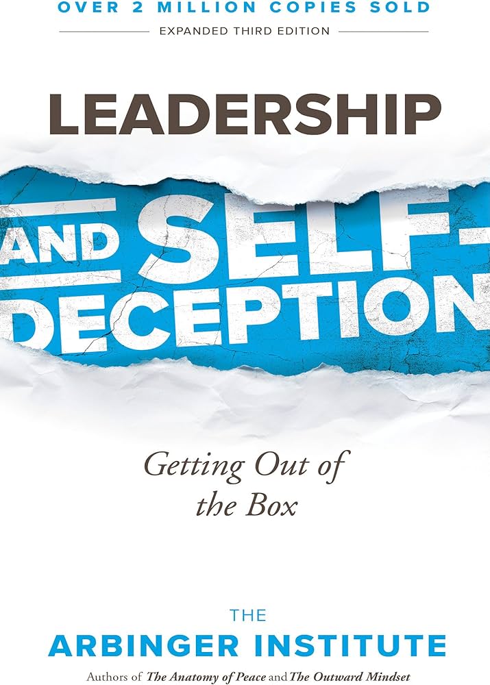 Book cover. Leadership and self-deception: Getting out of the box. By the Arbinger Institute